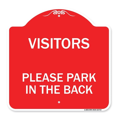 Signmission Visitors Please Park in the Back, Red & White Aluminum Architectural Sign, 18" x 18", RW-1818-22719 A-DES-RW-1818-22719